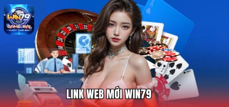 Link web mới Win79