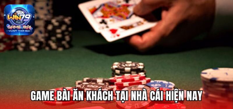 Game bài ăn khách tại nhà cái hiện nay