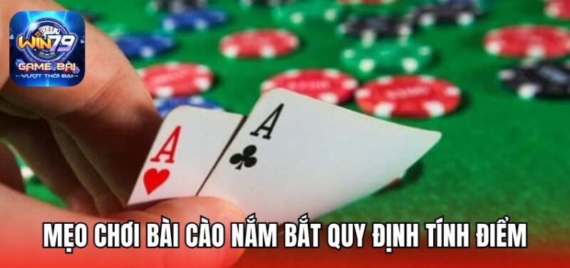 Mẹo chơi bài Cào nắm bắt quy định tính điểm